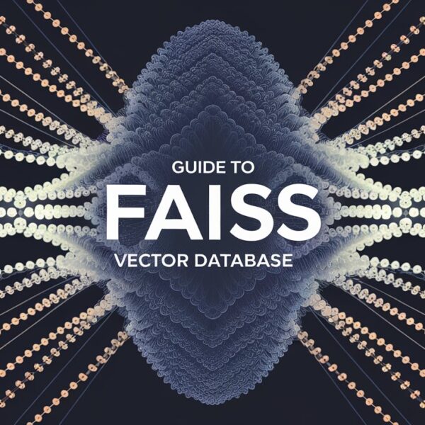 a comprehensive guide to faiss vector database a p 4mxMhOjLTgKLlXuBkuyZdg O8QiFSu RoSNgcrWVxJDTg