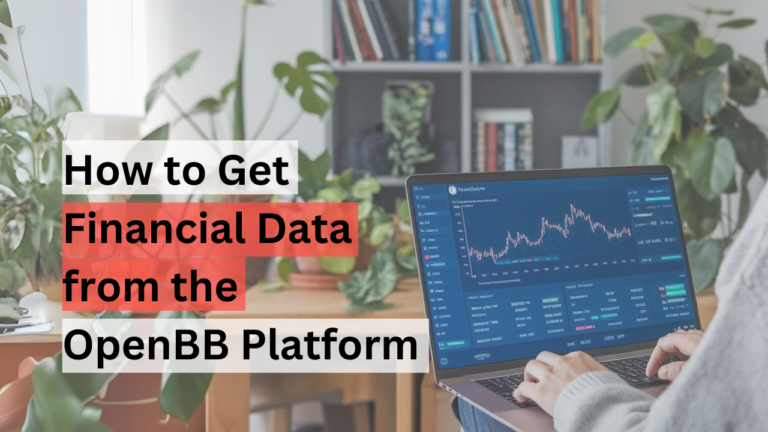 How to Get Financial Data from the OpenBB Platform