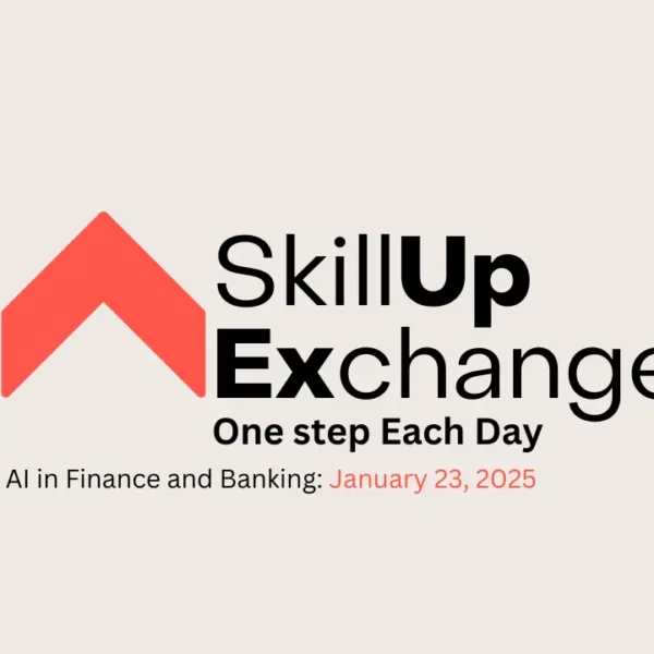 SkillUp Exchange AI in Finance and Banking January 23, 2025