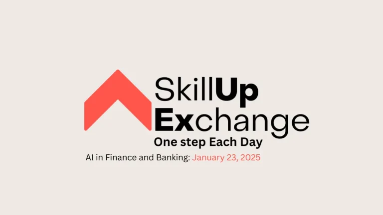 SkillUp Exchange AI in Finance and Banking January 23, 2025