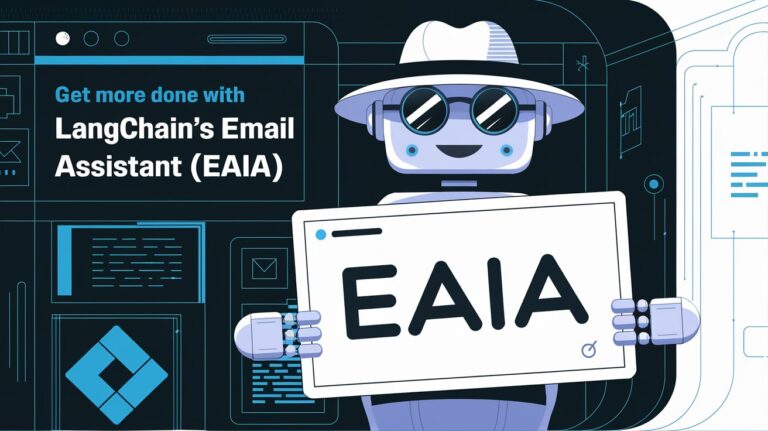 Get More Done with LangChain’s AI Email Assistant (EAIA)