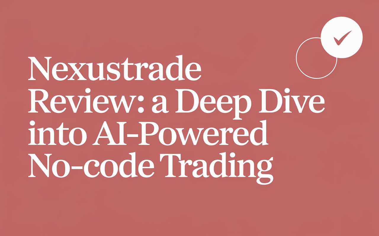 NexusTrade Review: A Deep Dive into AI-Powered No-Code Trading NexusTrade Review