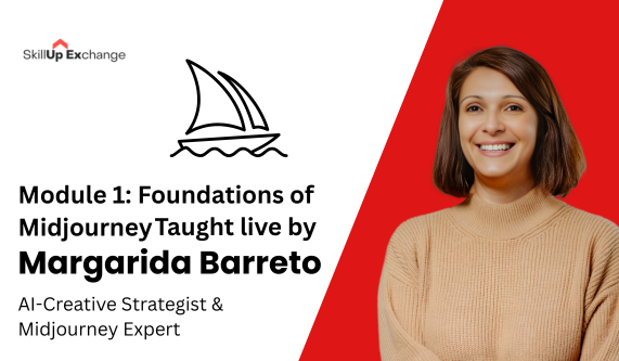 Module 1: Foundations of Midjourney with Margarida Barreto
